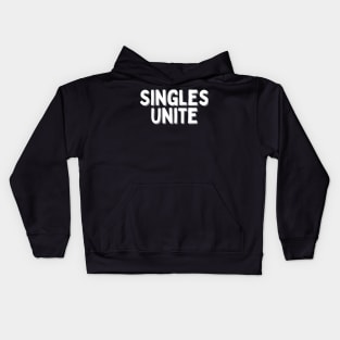 Singles Unite, Singles Awareness Day Kids Hoodie